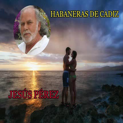 Carátula JESUS PEREZ - Habaneras de Cádiz