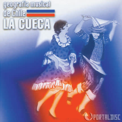 Carátula Geografía Musical de Chile. <br>La Cueca 