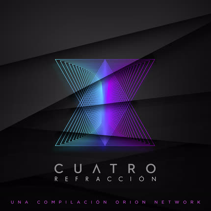Carátula CUATRO: Refracción (Una <br>Compilación Orion Network) 