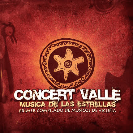 Carátula Concert Valle. Musica de las Estrellas. Primer Compilado de <br>Músicos de Vicuña. 