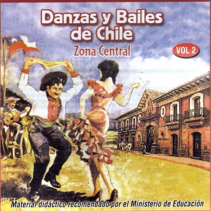 Carátula Danzas y Bailes de Chile, Zona <br>Central (Vol. 2) 