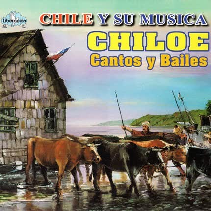 Carátula Chile y su música, Chiloé cantos <br>y bailes 
