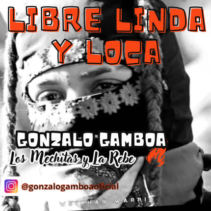 GONZALO GAMBOA - Libre Linda y Loca