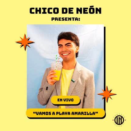 CHICO DE NEON - Vamos A Playa Amarilla (En Vivo)