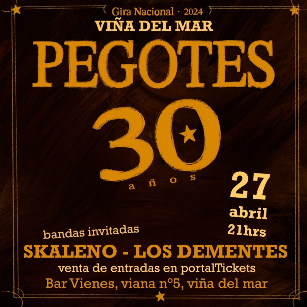 Flyer PEGOTES 30 AÑOS EN VIÑA DEL MAR - BAR VIENÉS
