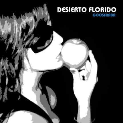 Carátula DESIERTO FLORIDO - GOOSFRABA