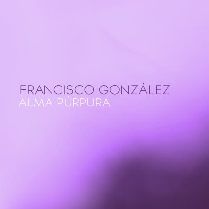 Carátula FRANCISCO GONZALEZ - Alma Púrpura