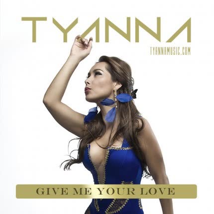 Carátula TYANNA - Give Me Your Love