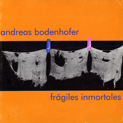 Carátula ANDREAS BODENHOFER - Frágiles inmortales