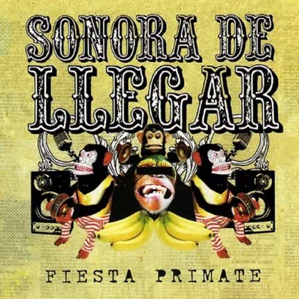 SONORA DE LLEGAR - Fiesta Primate