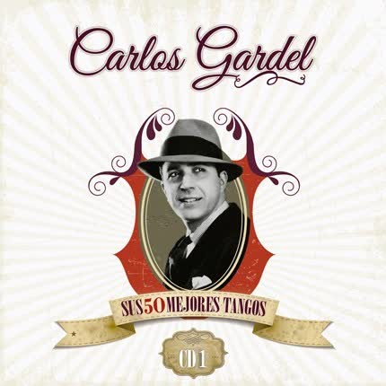 Carátula CARLOS GARDEL - Sus 50 Mejores Tangos Vol.1
