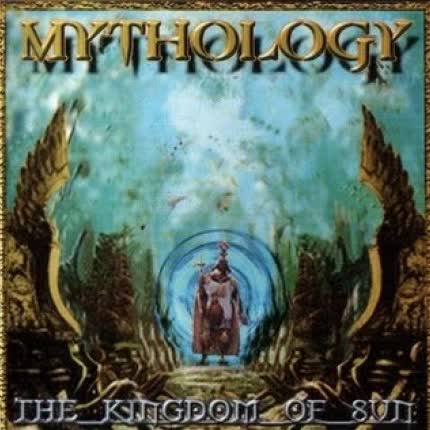 Carátula MYTHOLOGY - The Kingdom Of Sun