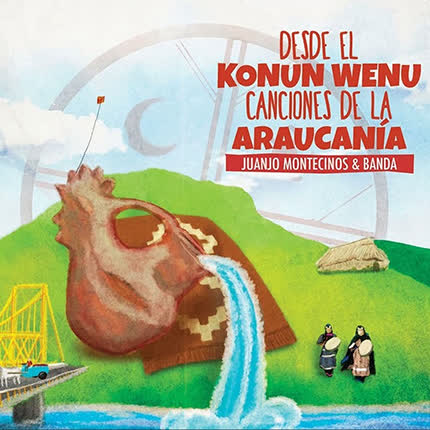 Carátula JUANJO MONTECINOS - Desde el Konun Wenu Canciones de La Araucanía