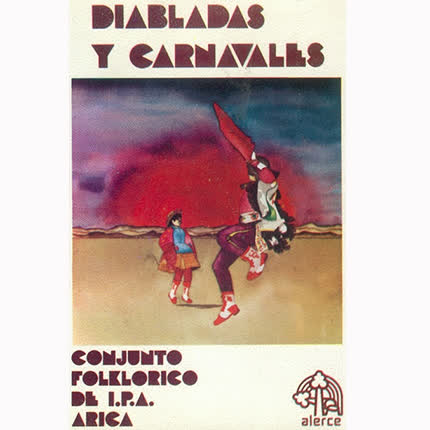 Carátula CONJUNTO FOLKLORICO DE IPA ARICA - Diabladas y Carnavales