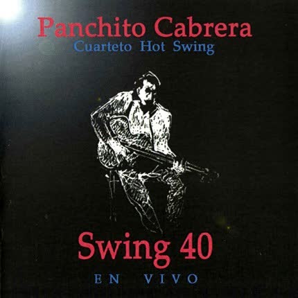 Carátula PANCHITO CABRERA - Swing 40 (En vivo)