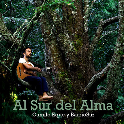 Carátula CAMILO EQUE Y BARRIOSUR - Al Sur del Alma