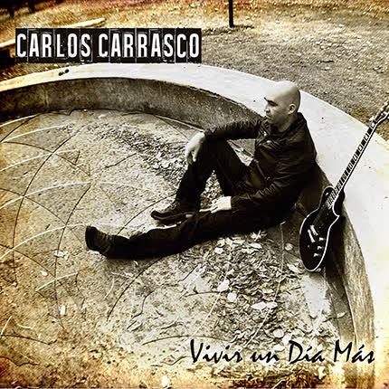 Carátula CARLOS CARRASCO - Vivir un dia más