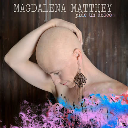 MAGDALENA MATTHEY - Pide un Deseo