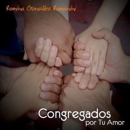 Carátula ROMINA GONZALEZ ROMANINI - Congregados Por Tu Amor
