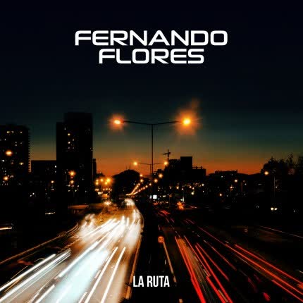 Carátula FERNANDO FLORES - La Ruta
