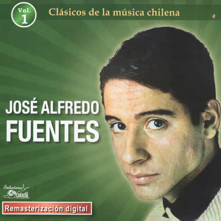Carátula JOSE ALFREDO FUENTES - Clásicos de la música Chilena Vol.1