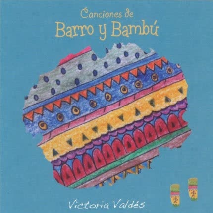 Carátula VICTORIA VALDES - Canciones de Barro y Bambú
