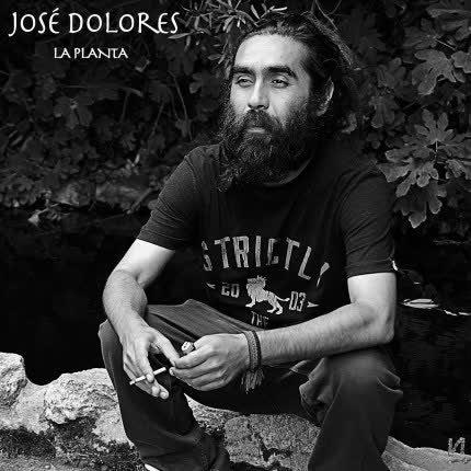 JOSE DOLORES - La Planta