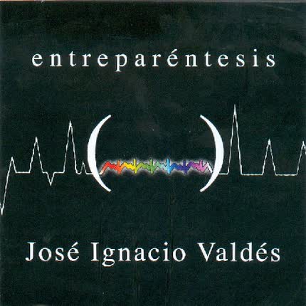 JOSE IGNACIO VALDES - Entreparentesis