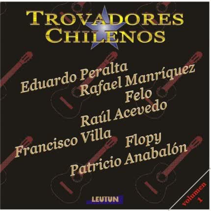Carátula VARIOS ARTISTAS - Trovadores Chilenos volumen 1