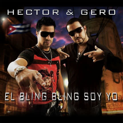 Carátula HECTOR Y GERO - El Bling Bling Soy Yo