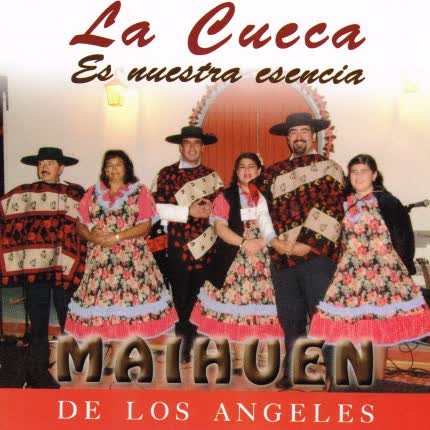Carátula MAIHUEN DE LOS ANGELES - La Cueca es Nuestra Escencia