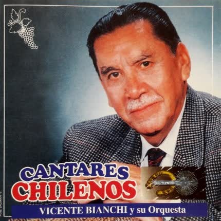 Carátula VICENTE BIANCHI - Cantares Chilenos