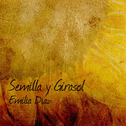 Carátula EMILIA DIAZ - semilla y girasol