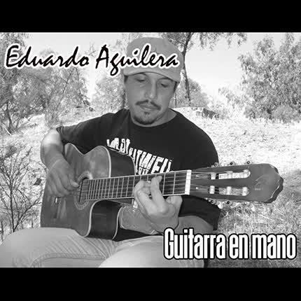 Carátula EDUARDO AGUILERA - Guitarra en mano