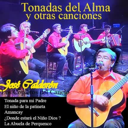 Carátula JOSE CALDERON  Y LOS COPLEROS DEL CANELO - Tonadas del Alma y Otras Canciones