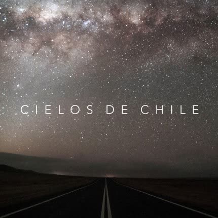 Carátula CIELOS DE CHILE - La Elocuencia de Las Estrellas (Soundtrack)