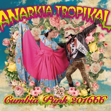 Carátula ANARKIA TROPIKAL - CumbiaPunk 201666