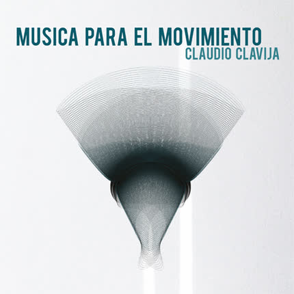 Carátula CLAUDIO CLAVIJA - Música para el Movimiento