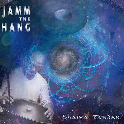 Carátula SHAIVA TABDAR - Jamm the Hang