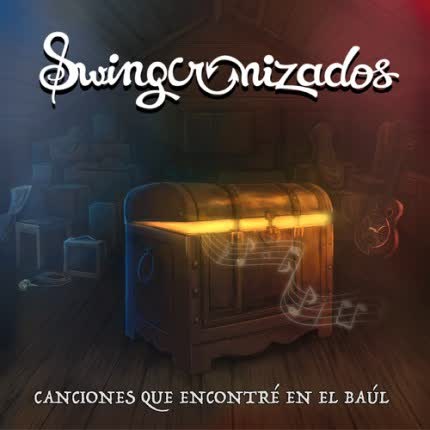 Carátula SWINGCRONIZADOS - Canciones Que Encontré En El Baúl