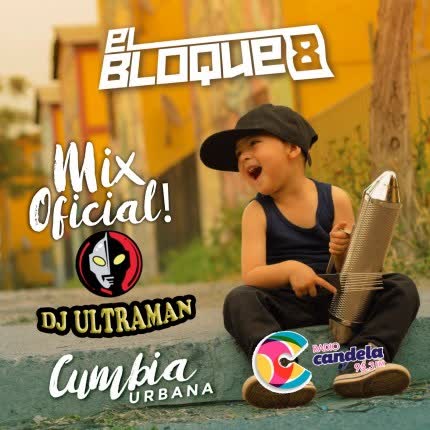 Carátula EL BLOQUE 8 - Mix Oficial Dj Ultraman