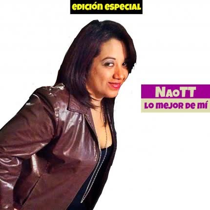 Carátula NAOT - Lo Mejor De Mi (Edicion Especial)