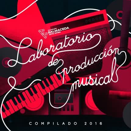 Carátula Laboratorio de Producción <br/>Musical, Compilado 2016 