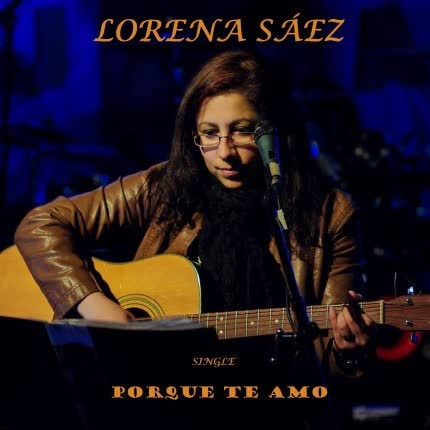 Carátula LORENA SAEZ - Porque Te Amo