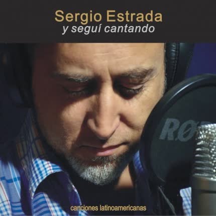Carátula SERGIO ESTRADA - Y Seguí Cantado