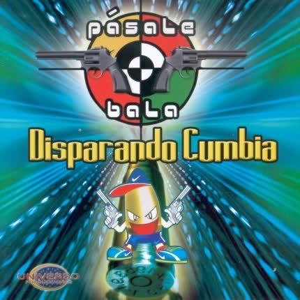 Carátula PASALE BALA - Disparando Cumbia