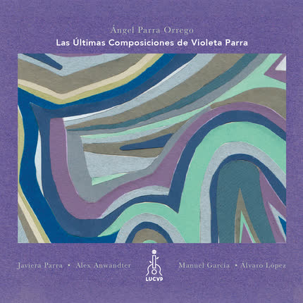 Carátula ANGEL PARRA ORREGO - Ultimas Composiciones de Violeta Parra