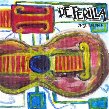 Carátula DE PERILLA - Jazz Huachaca
