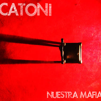 Carátula CATONI - Nuestra Mafia