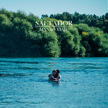 SALTADOR - Manso Viaje EP
